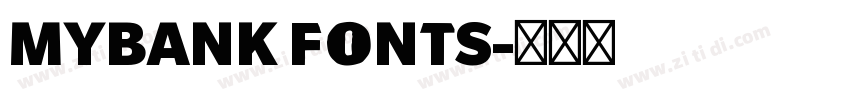 MYBANK FONTS字体转换